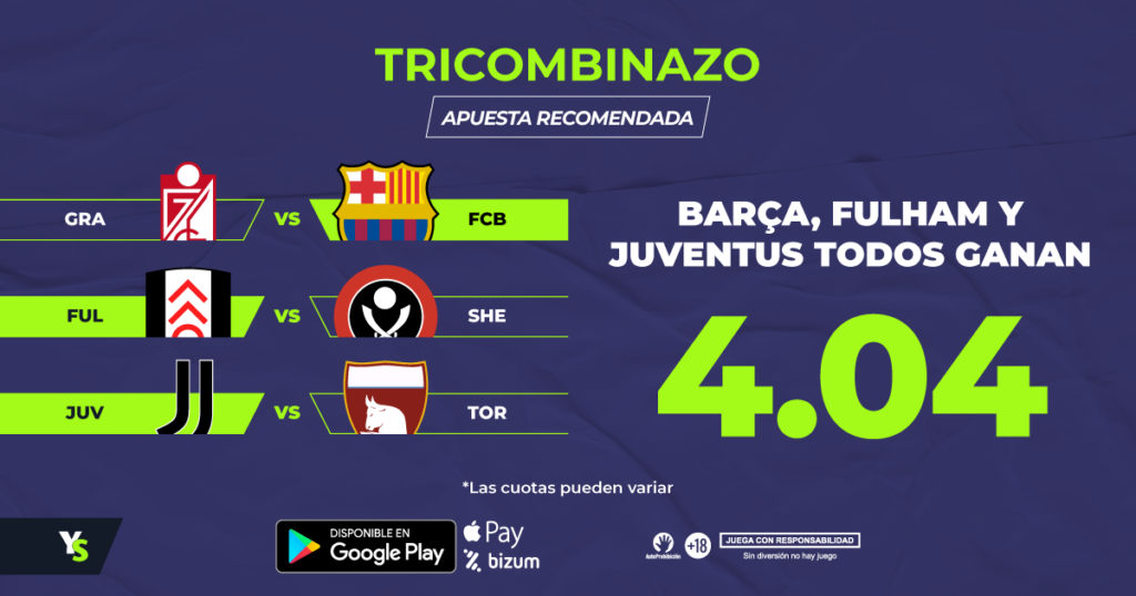 Tricombinazo Barça , Fulham y Juventus todos ganan ➡ 4.04