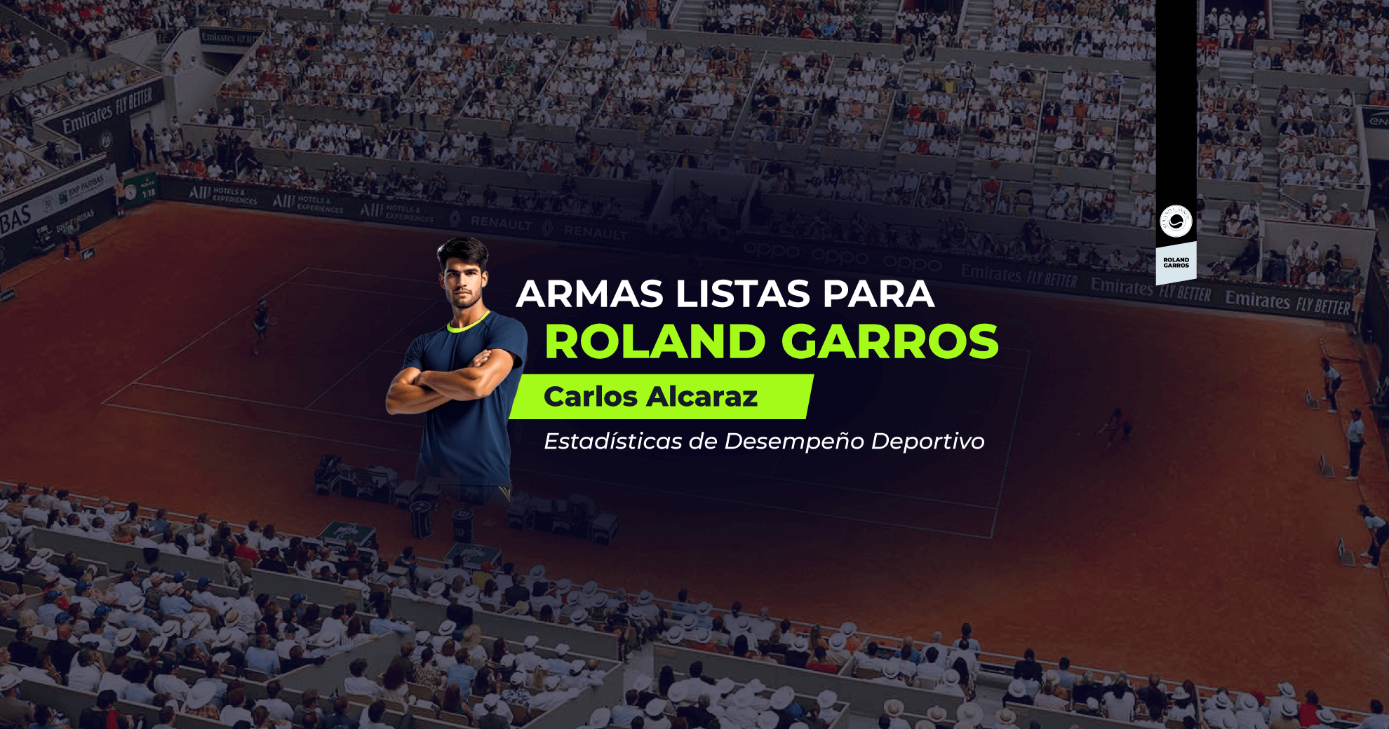 Emociónate con Roland-Garros 2025 en YoSports: Estadísticas de Desempeño de Alcaraz